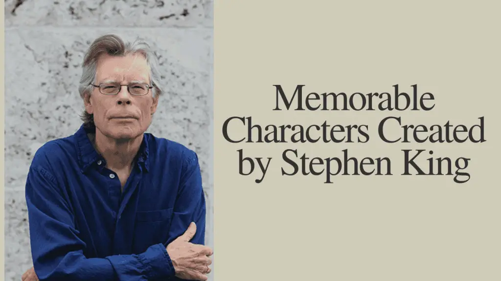 Memorable Characters Created by Stephen King