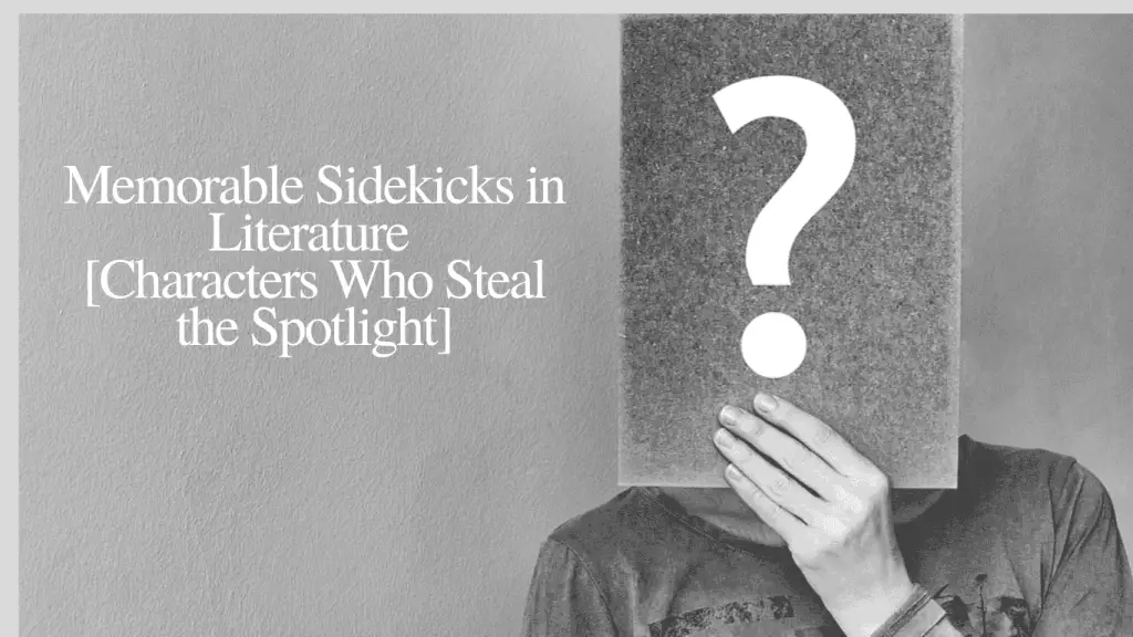 Memorable Sidekicks in Literature