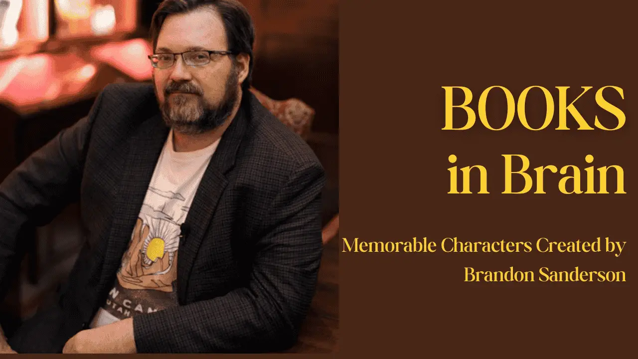 Memorable Characters Created by Brandon Sanderson