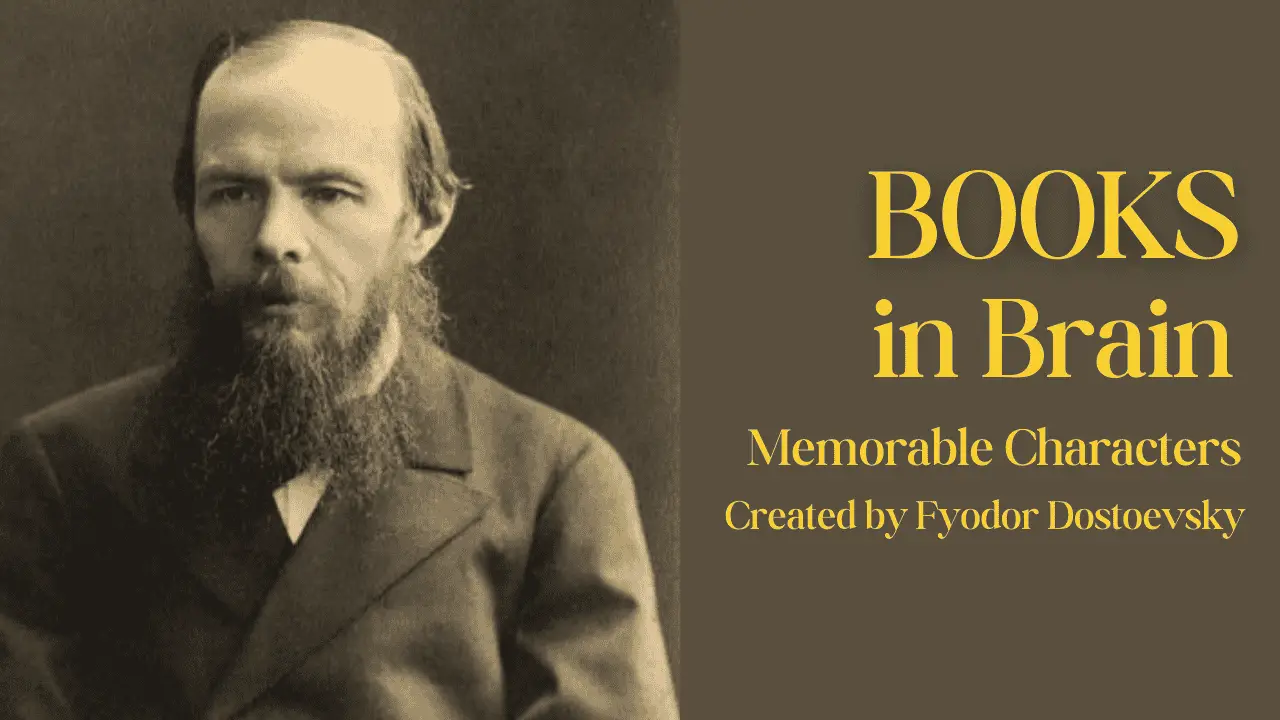 Memorable Characters Created by Fyodor Dostoevsky