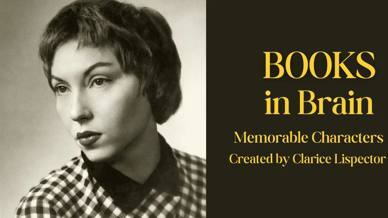 memorable characters created by clarice lispector