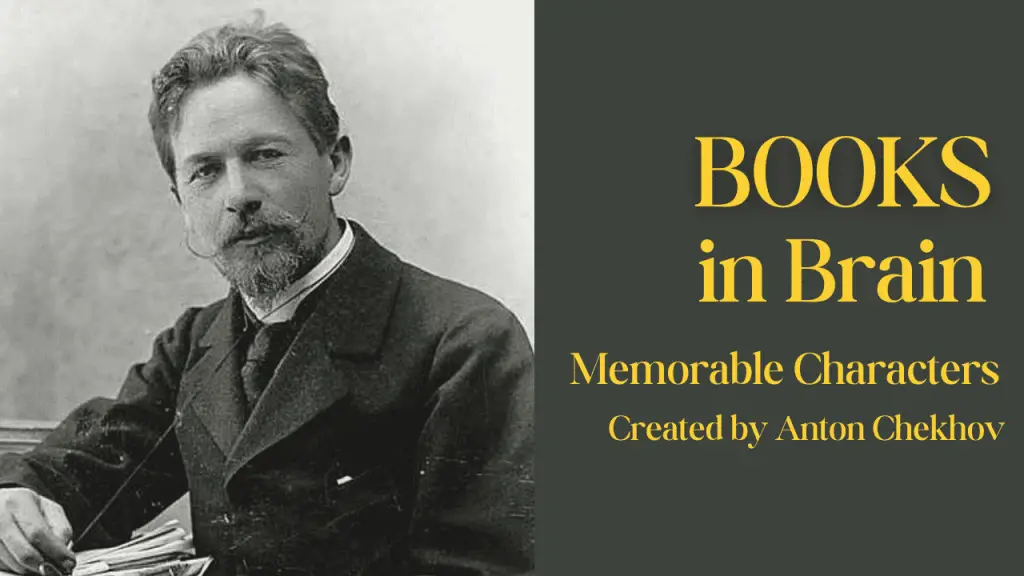 memorable characters created by anton chekhov